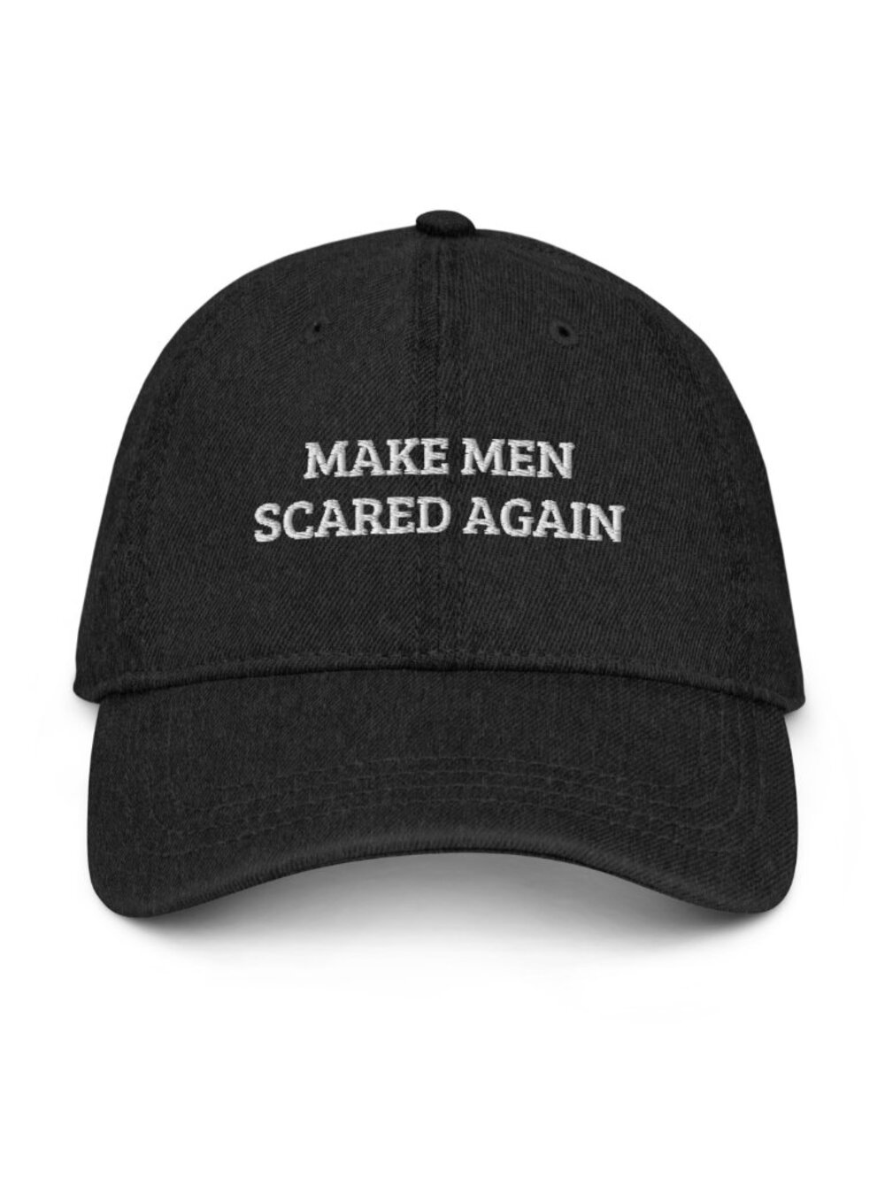 Make Men Scared Again | M+S Original Embroidered Denim Baseball Cap [Black] 🧢